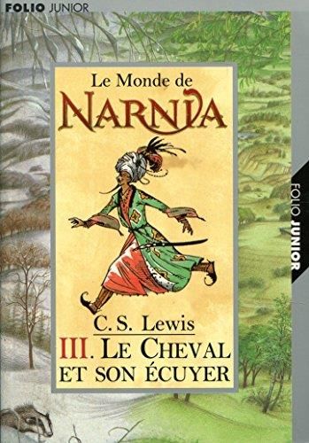 Le Monde de Narnia. 3, Le cheval et son écuyer